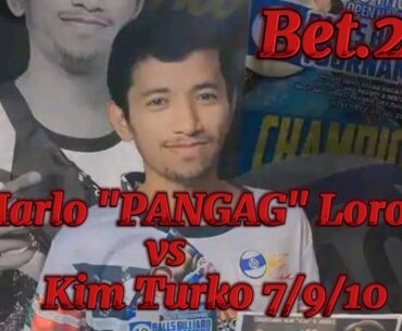 Marlo "PANGAG" Loro 🆚 kim Turko 7/9/10 partida 🎱 10 balls 🎱 Race 8 🎱 Bet.22k