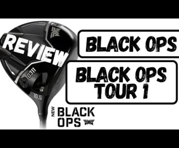 PXG Black Ops and Black Ops Tour 1 Review