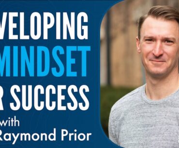 Dr Raymond Prior on How Your Brain Works and Developing a Mindset for Success