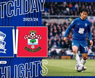 HIGHLIGHTS | Birmingham City 3-4 Southampton | Sky Bet Championship