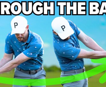 How to Get THROUGH The Golf Ball EVERY Swing