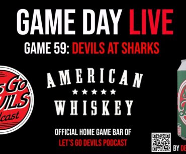 Game 59: Devils At Sharks (Game Day Live!)
