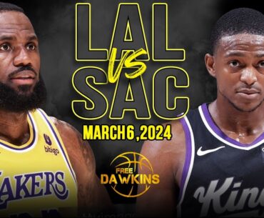 Los Angeles Lakers vs Sacramento Kings Full Game Highlights | March 6, 2024 | FreeDawkins