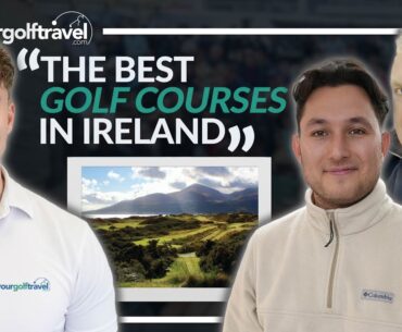 Best Golf Courses in Ireland