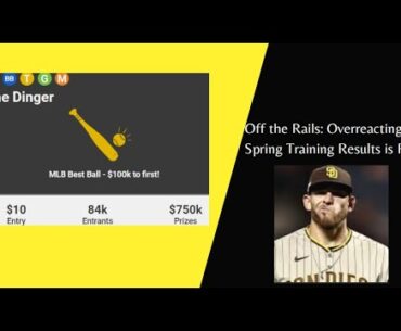 Off the Rails: Overreacting to Spring Training Results is Fun