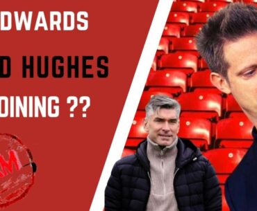 Edwards and Hughes Joining Liverpool??