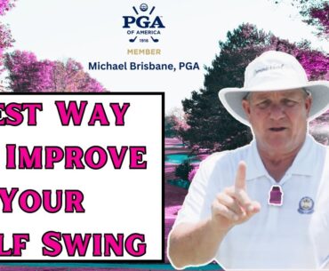The Best Way To Improve Your Golf Swing