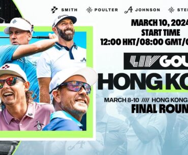 LIV Golf | HONG KONG | Final Round | Mar 10, 2024