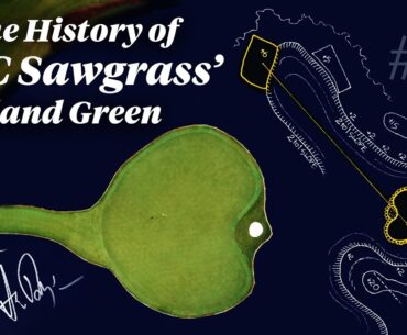 How The 17th Hole At TPC Sawgrass Was Made l The Hole At l Golf Digest
