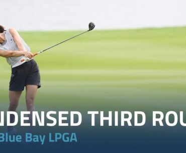 Condensed Third Round | 2024 Blue Bay LPGA