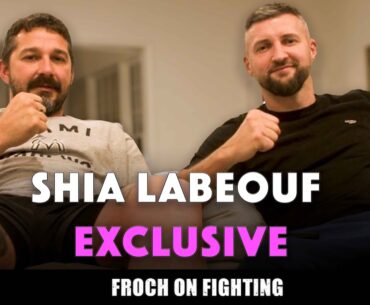 EXCLUSIVE: Carl Froch meets Shia LaBeouf | Sobriety, Hollywood, Jake LaMotta and his love for boxing