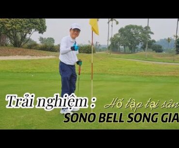 Khám phá trải nghiệm đỉnh cao: "Chinh phục hố golf tại Sân Golf Sono Belle Sông Giá"