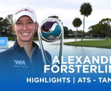 Alexandra Försterling | Final Round Highlights | 67 (-5) | Aramco Team Series - Tampa