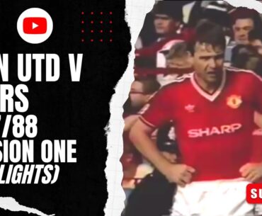 Man Utd v Spurs 1987/88 Division One