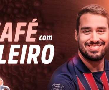 ☕️ CAFÉ C/ LEIRO #331 | BASTIDORES DO TRIUNFO, TREINO, FOCO NO CEARÁ, MERCADO E MAIS!