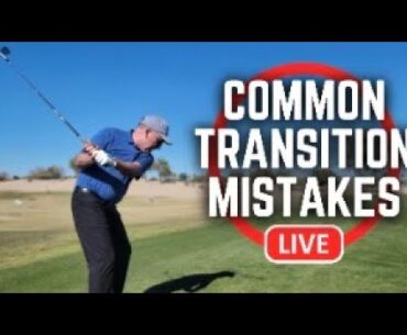 Top 3 Transition Mistakes Amateur Golfers Make