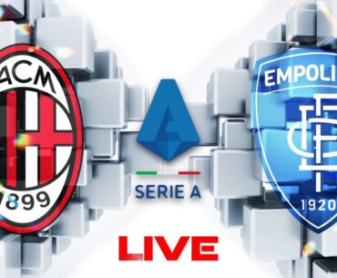 MILAN EMPOLI LIVE DIRETTA DAZN HIGHLIGHTS E GOL VISIBILI