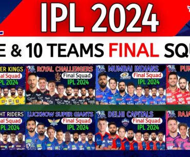 IPL 2024 - Details & All Teams Official Squad | All Teams Full Squad IPL 2024 |IPL 2024 Date & Squad