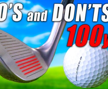 Golf's Top Do's and Don'ts from 100 Yards