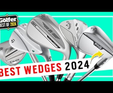 Which wedge will best suit you in 2024? Here's our top performers.
