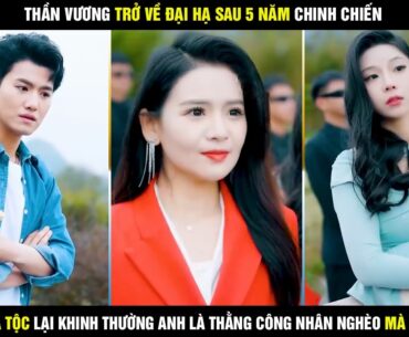 Review phim Ám long thần điện - Thần vương trở về Đại Hạ sau 5 năm chinh chiến nào ngờ bị coi thường
