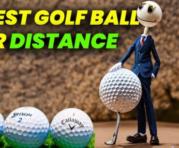 5 Best Golf Balls for Distance in 2024: Top Golf Balls for Big Hitters