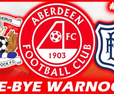 WARNOCK WAVES GOODBYE AS THE DONS HEAD BACK TO HAMPDEN! | #247