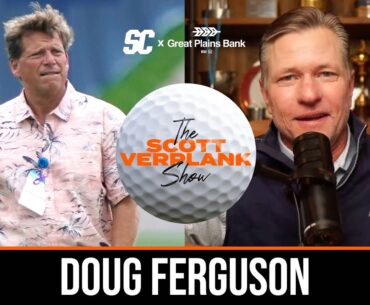 AP Golf Writer Doug Ferguson on a lifetime inside the ropes | The Scott Verplank Show