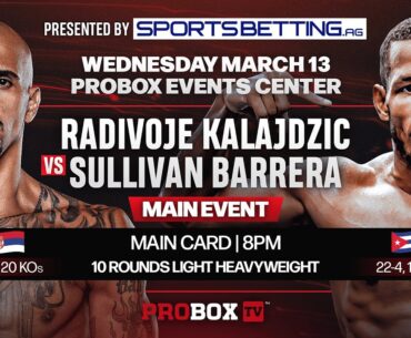 Live on ProboxTV - Radivoje "Hot Rod" Kaladjzic vs Sullivan Barrera