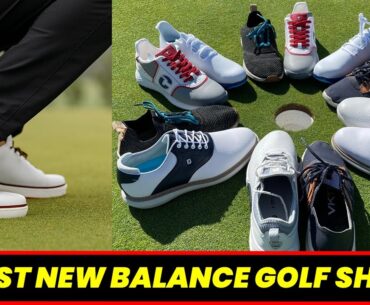 5 Best New Balance Golf Shoes 2024: Top-Rated New Balance Golf Shoes