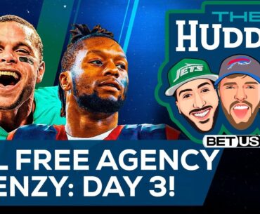NFL Free Agency Frenzy Day 3 | The Huddle