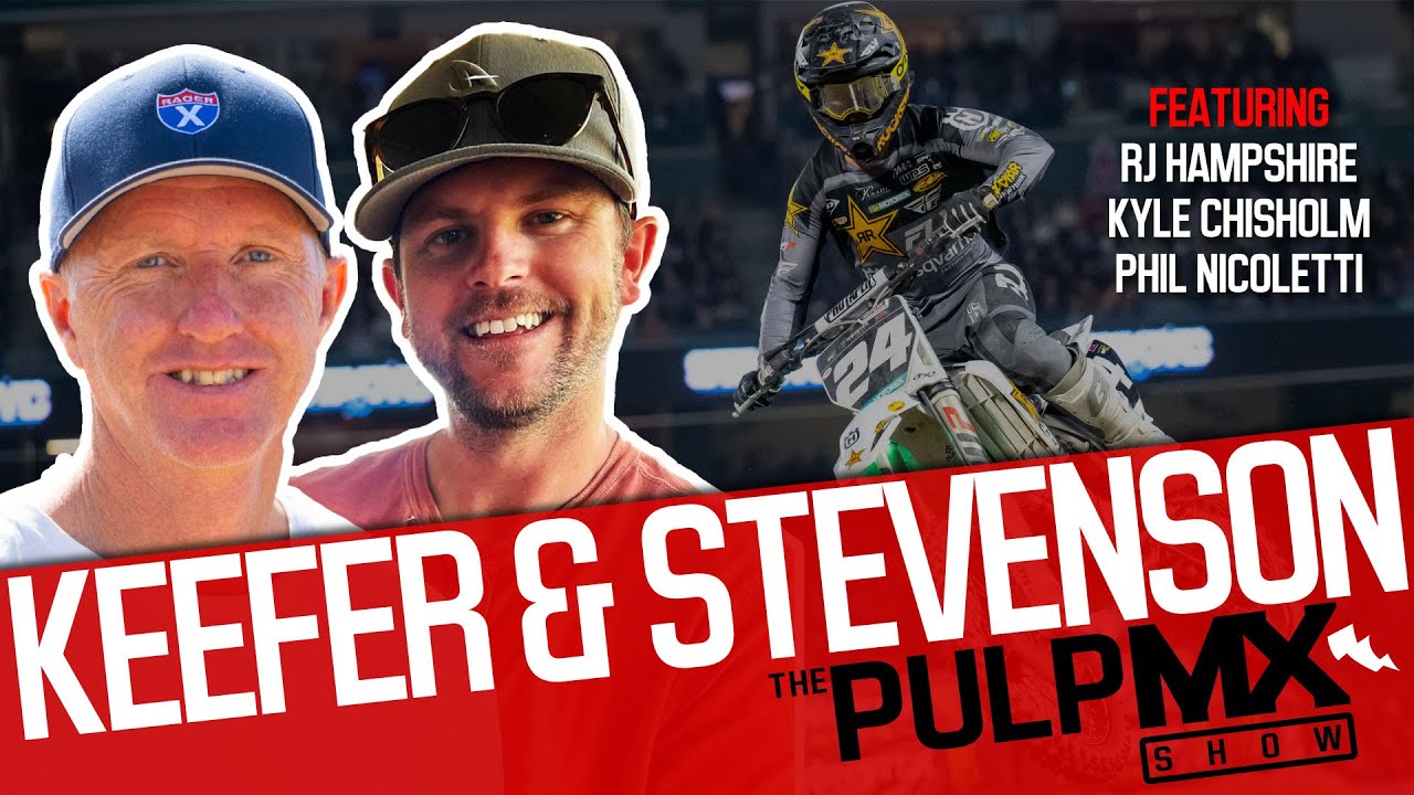 PulpMX Show 571 – RJ Hampshire, Kyle Chisholm & Phil Nicoletti w/ Kris Keefer & Payton Stevenson PulpMX Show 571 - RJ Hampshire, Kyle Chisholm & Phil Nicoletti w/ Kris Keefer & Payton Stevenson