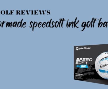 Taylormade SpeedSoft Ink Golf Balls - Are They the Ultimate Game-Changer?