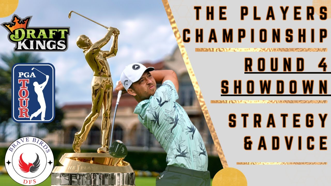 Round 4 Showdown | THE PLAYERS | DraftKings | Golf | PGA DFS | Strategy | Picks | Thoughts | Advice Round 4 Showdown | THE PLAYERS | DraftKings | Golf | PGA DFS | Strategy | Picks | Thoughts | Advice
