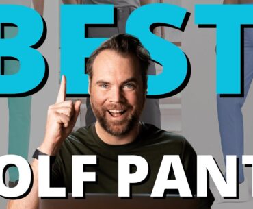 My 5 Favorite Pairs of Golf Pants in 2024