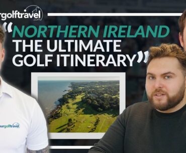 The Best Golf Trip in Northern Ireland