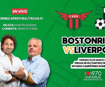 BOSTON RIVER VS LIVERPOOL EN VIVO - 970 UNIVERSAL