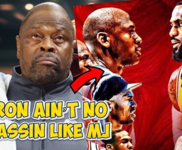 PATRICK EWING DESTROYS LEBRON JAMES “HE AIN’T NO ASSASSIN OR KILLA LIKE MICHAEL JORDAN, MJ THE GOAT”