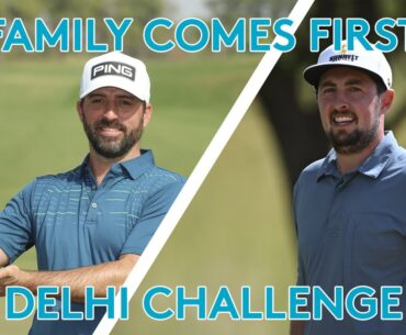 FAMILY COMES FIRST!! // Classic Golf & CC // Delhi Challenge