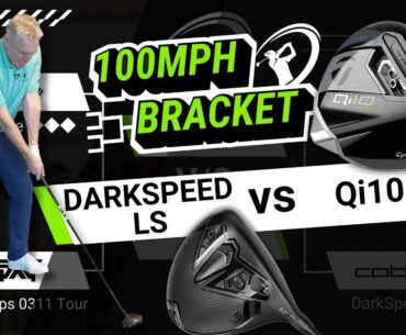 100MPH SWING SPEED DRIVER BRACKET! // TaylorMade Qi10 LS vs Cobra Darkspeed LS