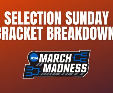 Selection Sunday: Bracket Reveal Immediate Reaction (March Madness 2024 3/17/24)
