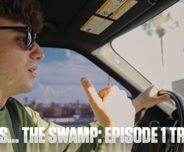 This is... The Swamp Trailer