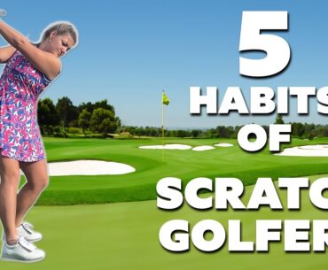 5 Things Scratch Golfers Do That You Don't