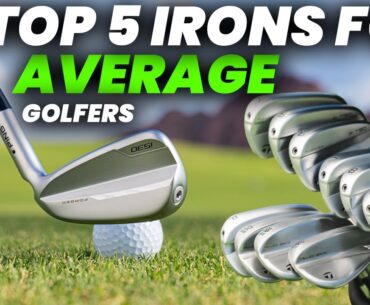 Top 5 Irons For Average Golfers 2024 Edition: Best Irons for Distance And Mid-Handicappers