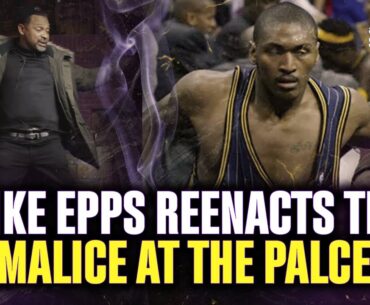 Mike Epps Hilariously Acts Out 'The Malice In The Palace' | ALL THE SMOKE