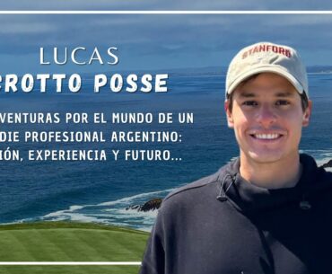 AVENTURAS de un CADDIE por el MUNDO 🏠 🎙️Lucas Crotto Posse y una charla imperdible