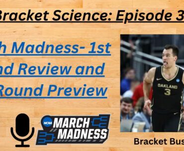March Madness 1st Round Review and 2nd Round Preview