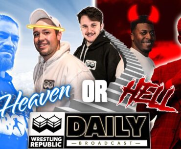 What Belongs In Wrestling Heaven & Hell? - WR Daily
