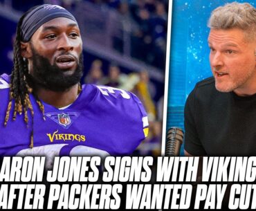 Aaron Jones Signs With Vikings After Packers Released Him For Not Taking Pay Cut | Pat McAfee Reacts