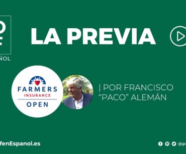 La Previa de la semana: Farmers Insurance Open 2024 | GolfenEspanol.es